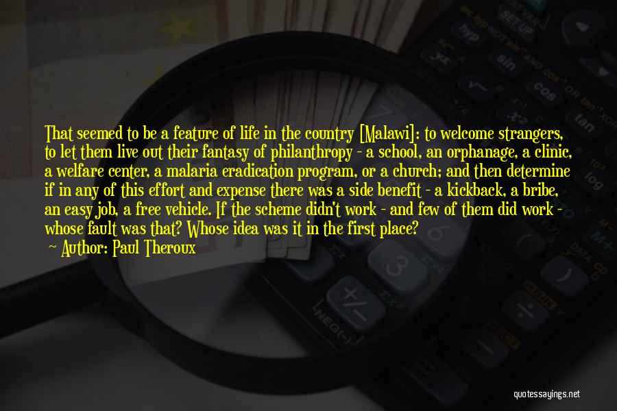 Welcome To Work Quotes By Paul Theroux