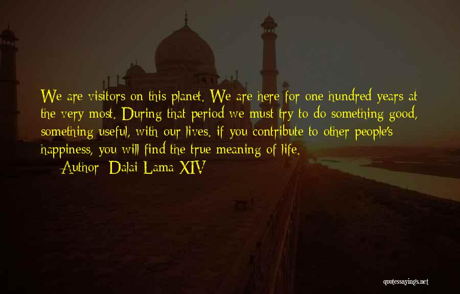 Welcome Visitors Quotes By Dalai Lama XIV