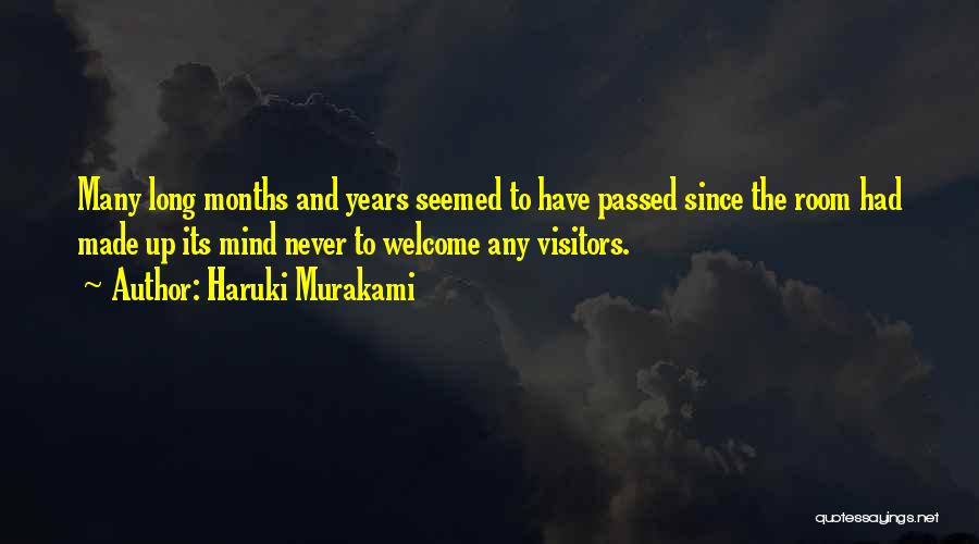 Welcome Visitors Quotes By Haruki Murakami