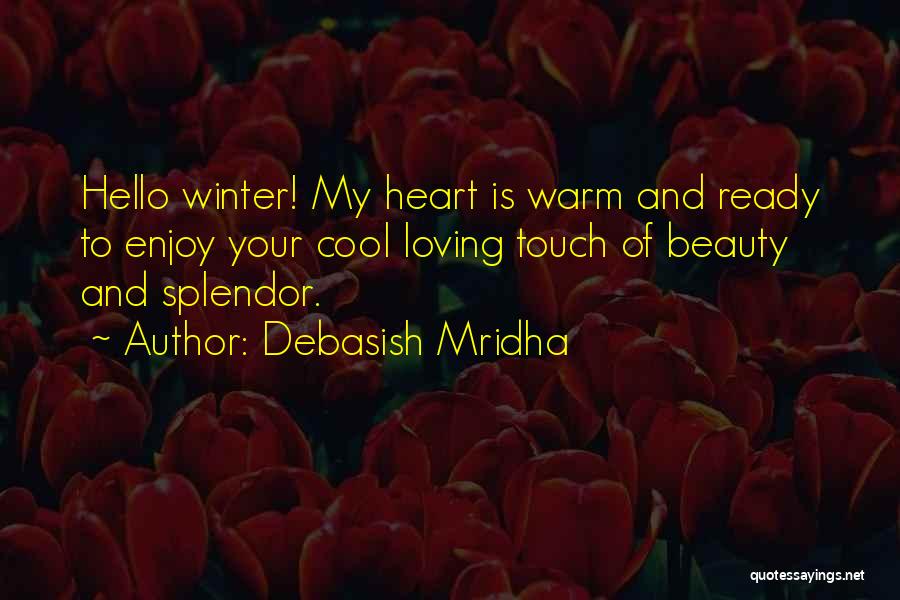 Welcome Winter Quotes By Debasish Mridha