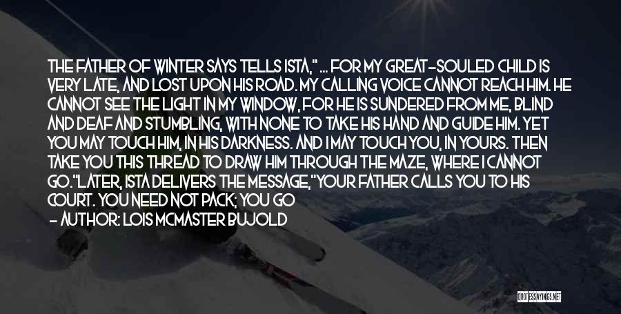 Welcome Winter Quotes By Lois McMaster Bujold