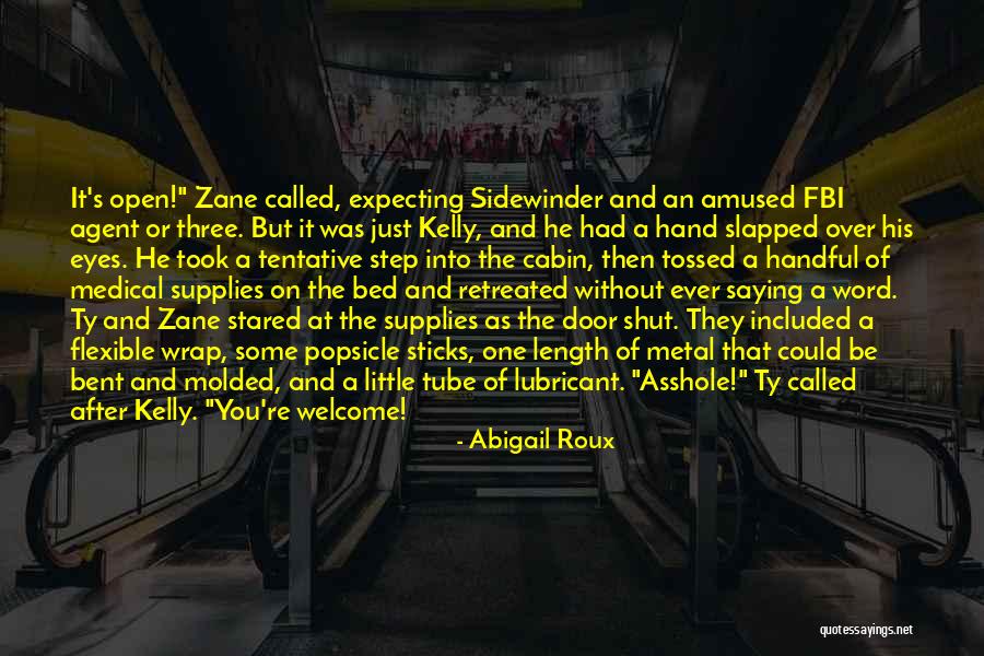 Welcome You Quotes By Abigail Roux Welcome You Quotes By Abigail Roux