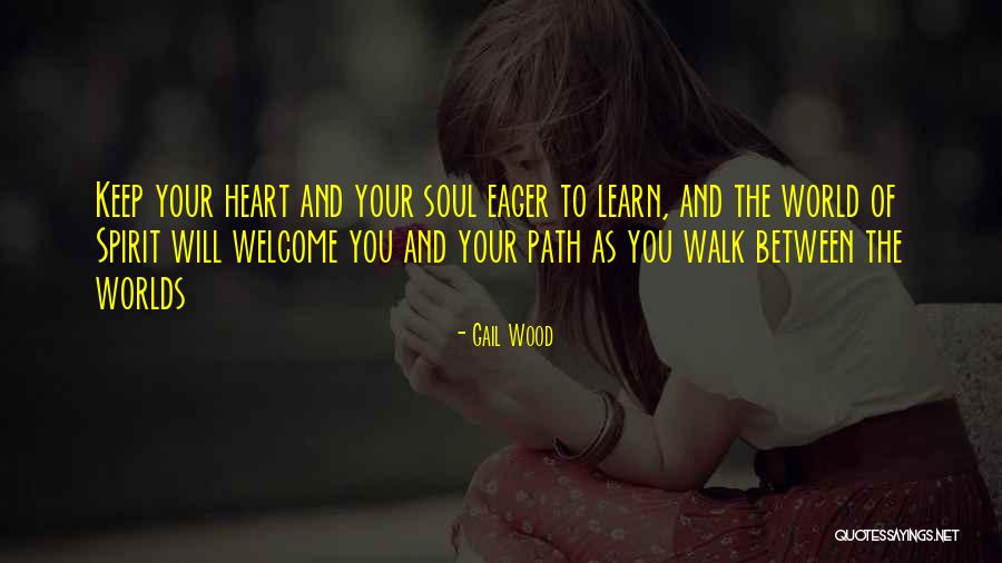 Welcome You Quotes By Gail Wood Welcome You Quotes By Gail Wood