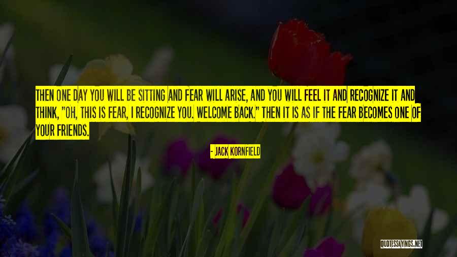 Welcome You Quotes By Jack Kornfield Welcome You Quotes By Jack Kornfield