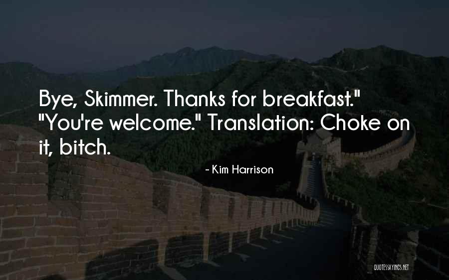 Welcome You Quotes By Kim Harrison Welcome You Quotes By Kim Harrison