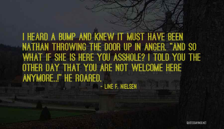 Welcome You Quotes By Line F. Nielsen Welcome You Quotes By Line F. Nielsen