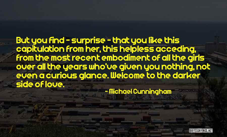 Welcome You Quotes By Michael Cunningham Welcome You Quotes By Michael Cunningham