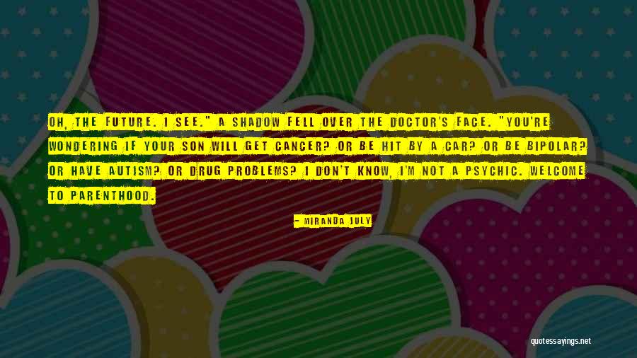 Welcome You Quotes By Miranda July Welcome You Quotes By Miranda July