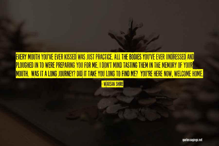 Welcome You Quotes By Warsan Shire Welcome You Quotes By Warsan Shire