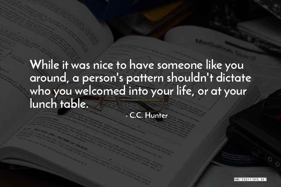 Welcomed Quotes By C.C. Hunter Welcomed Quotes By C.C. Hunter