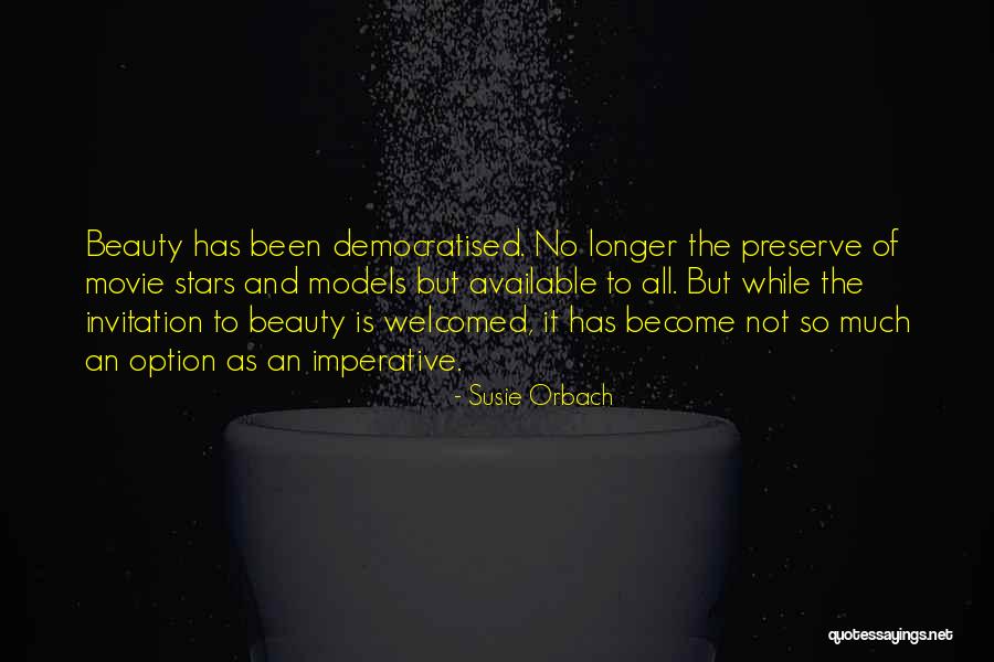 Welcomed Quotes By Susie Orbach Welcomed Quotes By Susie Orbach