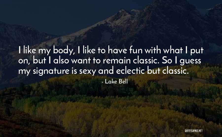 Welcomer 5491 Quotes By Lake Bell Welcomer 5491 Quotes By Lake Bell