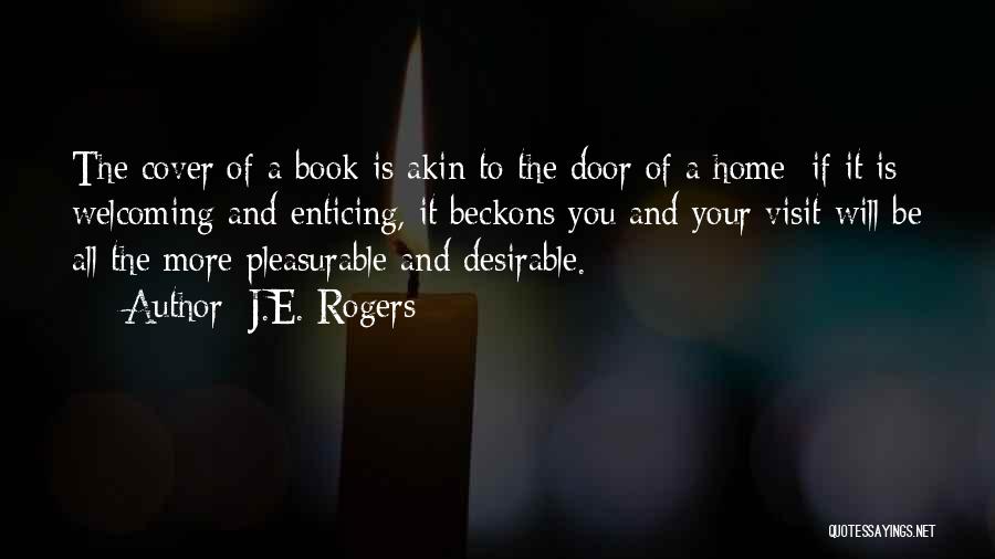 Welcoming Someone Home Quotes By J.E. Rogers