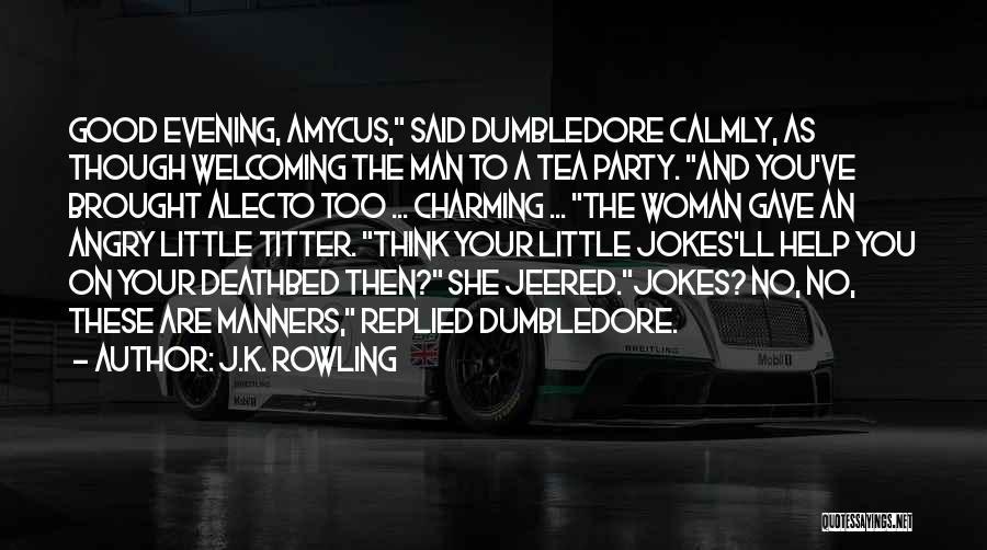 Welcoming Someone Quotes By J.K. Rowling