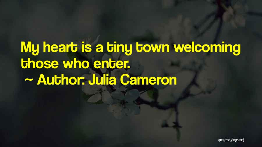 Welcoming Someone Quotes By Julia Cameron