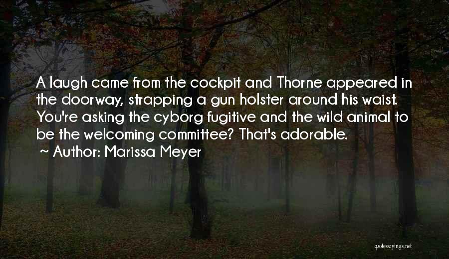 Welcoming Someone Quotes By Marissa Meyer