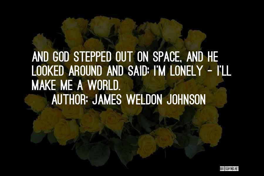 Weldon Johnson Quotes By James Weldon Johnson