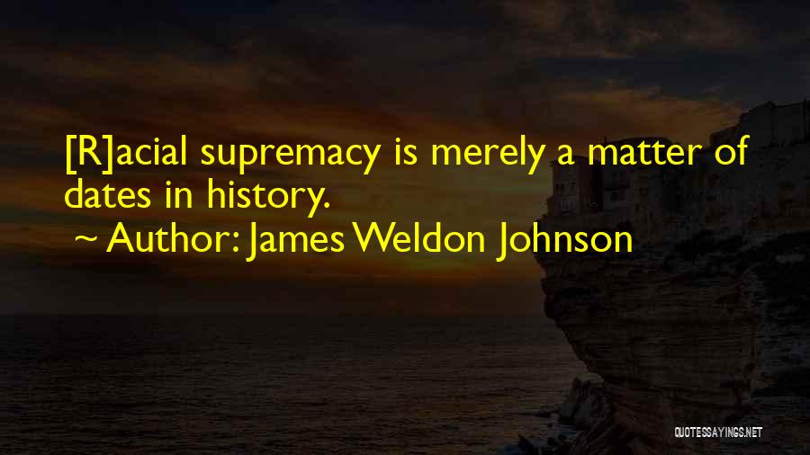 Weldon Johnson Quotes By James Weldon Johnson