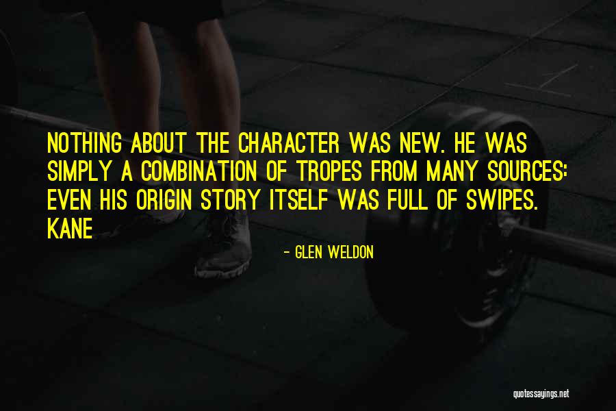 Weldon Quotes By Glen Weldon Weldon Quotes By Glen Weldon