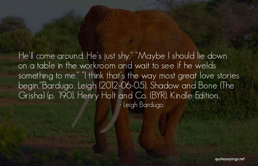 Welds Quotes By Leigh Bardugo Welds Quotes By Leigh Bardugo