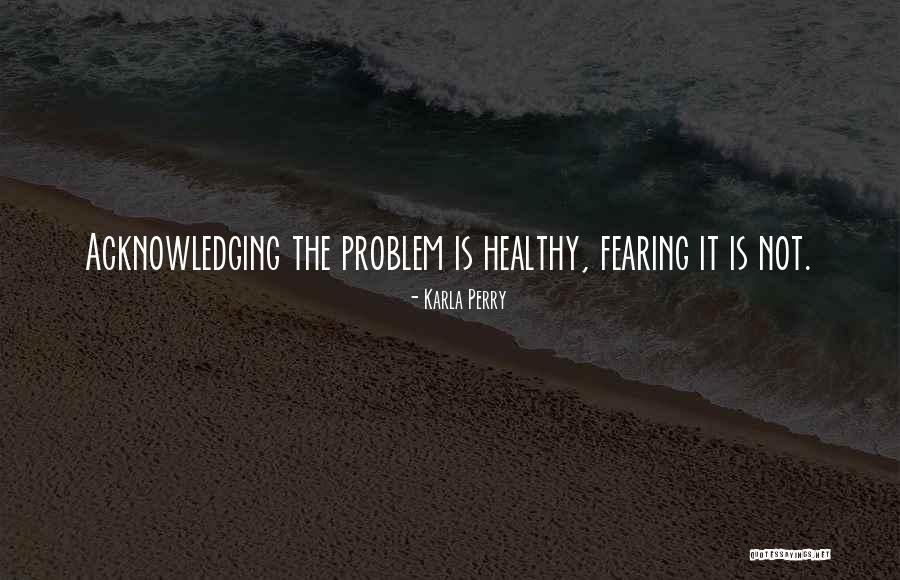 Weldy Walker Quotes By Karla Perry Weldy Walker Quotes By Karla Perry