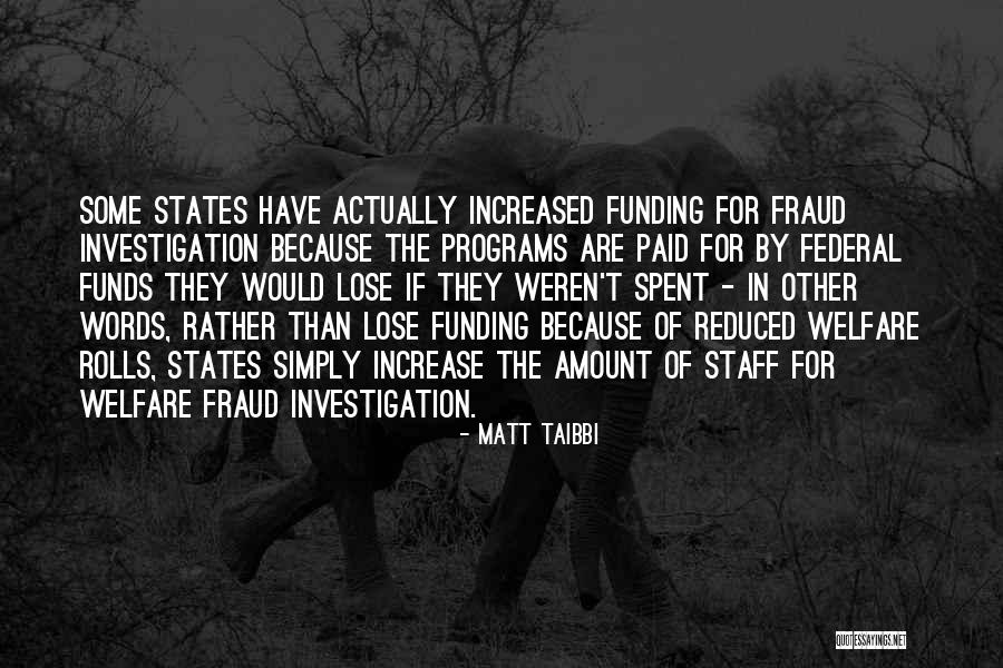 Welfare Fraud Quotes By Matt Taibbi Welfare Fraud Quotes By Matt Taibbi