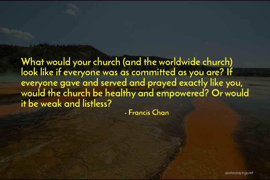 Welfare Mentality Quotes By Francis Chan Welfare Mentality Quotes By Francis Chan