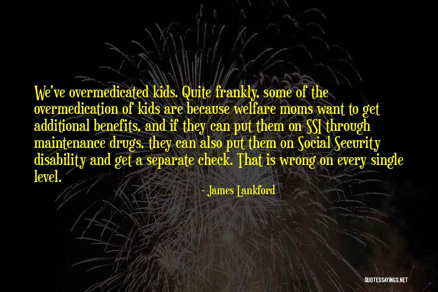 Welfare Moms Quotes By James Lankford