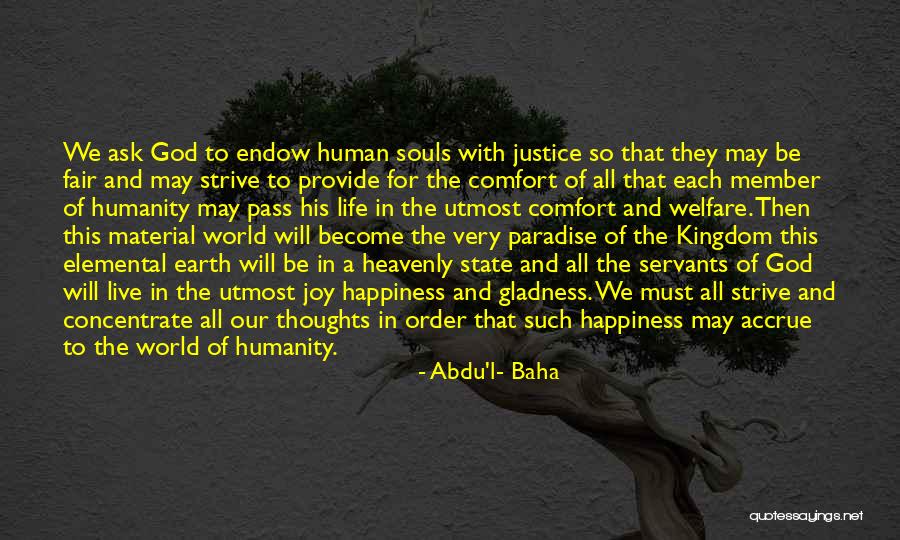 Welfare Of Humanity Quotes By Abdu'l- Baha Welfare Of Humanity Quotes By Abdu'l- Baha