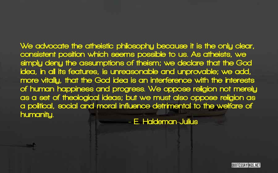 Welfare Of Humanity Quotes By E. Haldeman-Julius Welfare Of Humanity Quotes By E. Haldeman-Julius