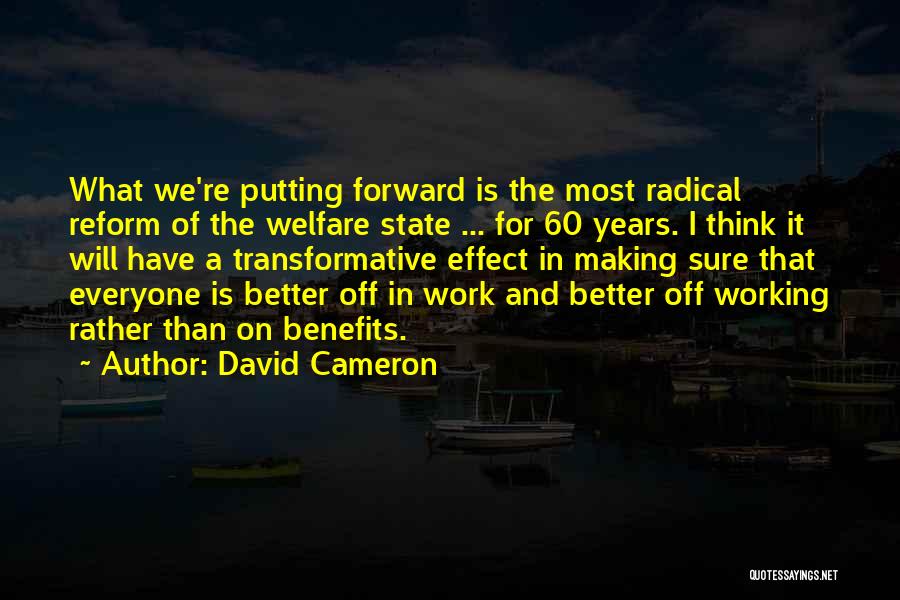 Welfare Reform Quotes By David Cameron