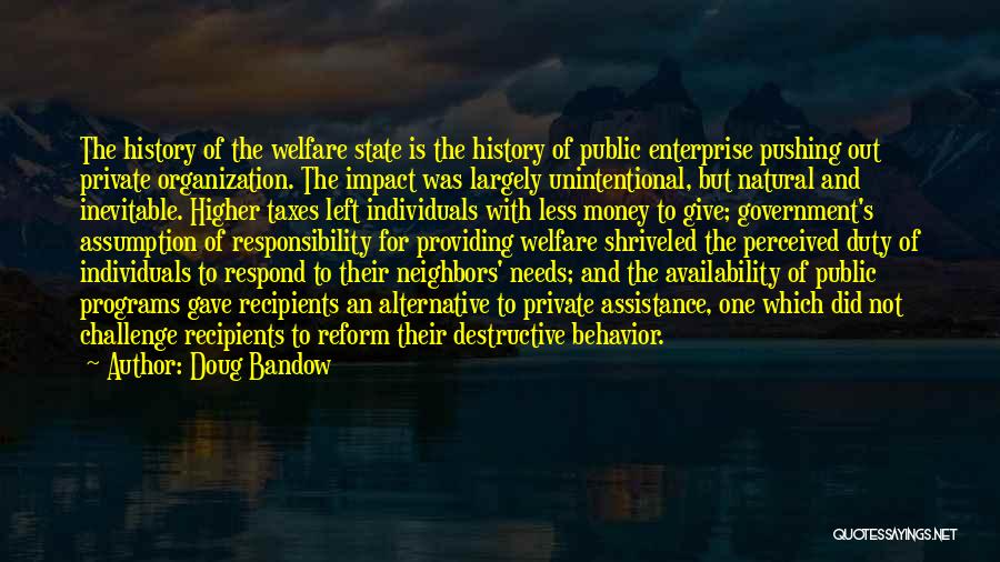 Welfare Reform Quotes By Doug Bandow