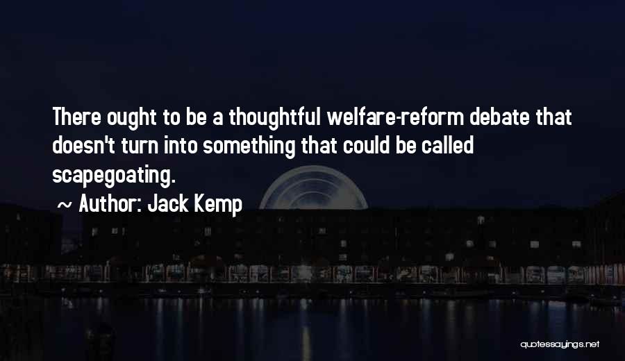 Welfare Reform Quotes By Jack Kemp