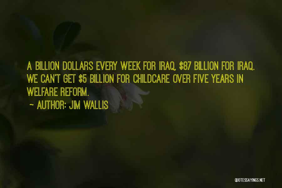 Welfare Reform Quotes By Jim Wallis