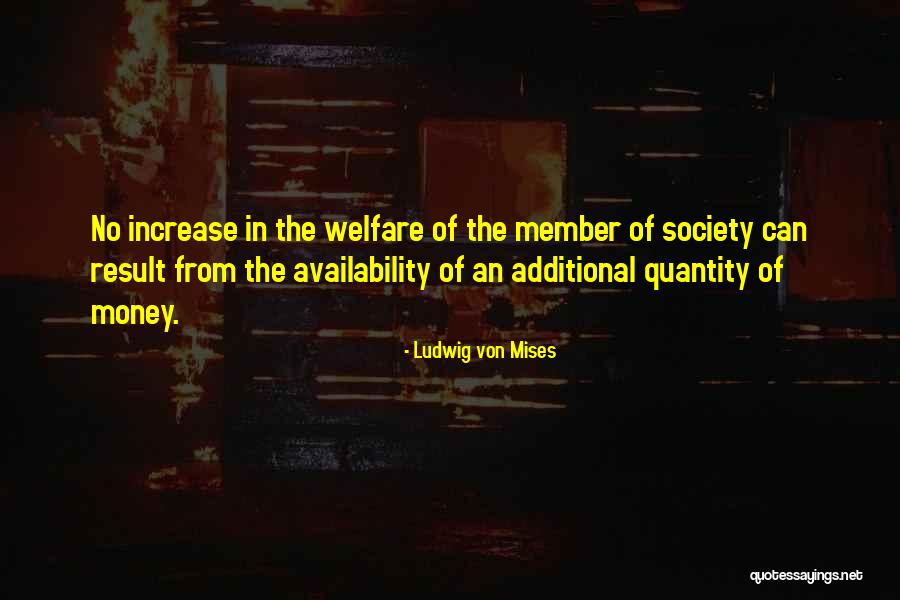 Welfare Society Quotes By Ludwig Von Mises Welfare Society Quotes By Ludwig Von Mises