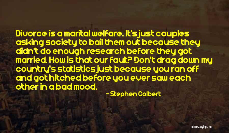 Welfare Society Quotes By Stephen Colbert Welfare Society Quotes By Stephen Colbert