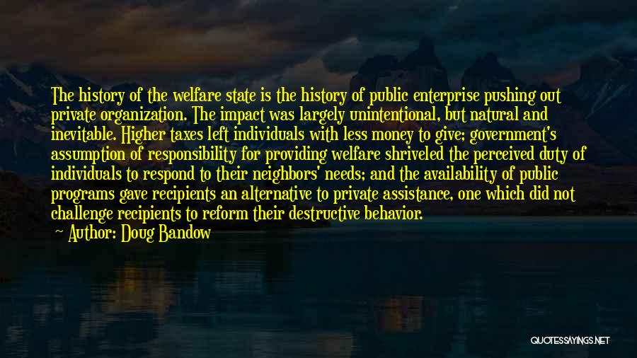 Welfare State Quotes By Doug Bandow