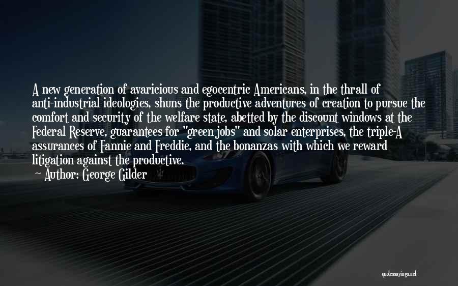 Welfare State Quotes By George Gilder