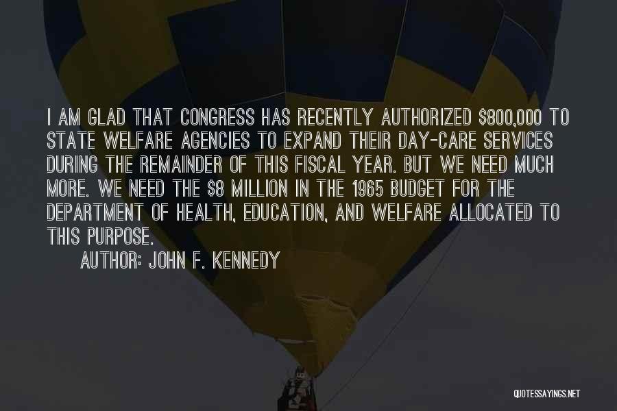 Welfare State Quotes By John F. Kennedy