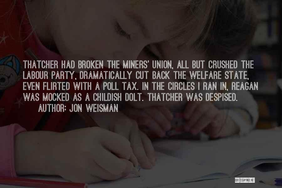 Welfare State Quotes By Jon Weisman