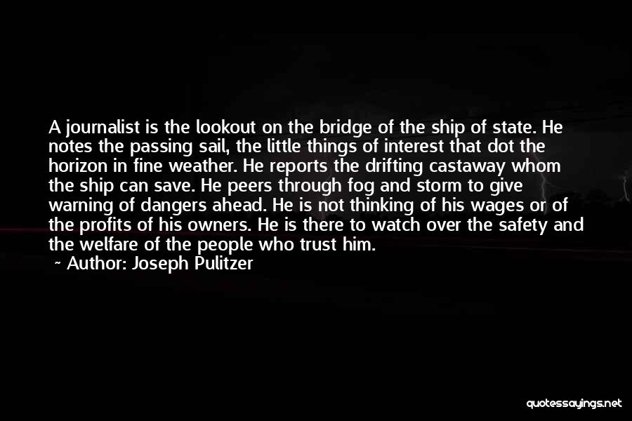 Welfare State Quotes By Joseph Pulitzer