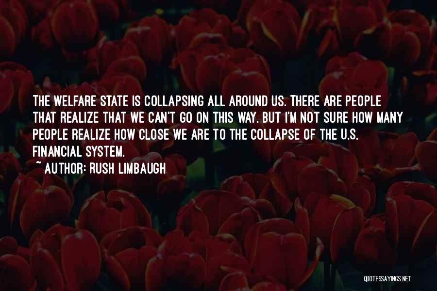 Welfare State Quotes By Rush Limbaugh