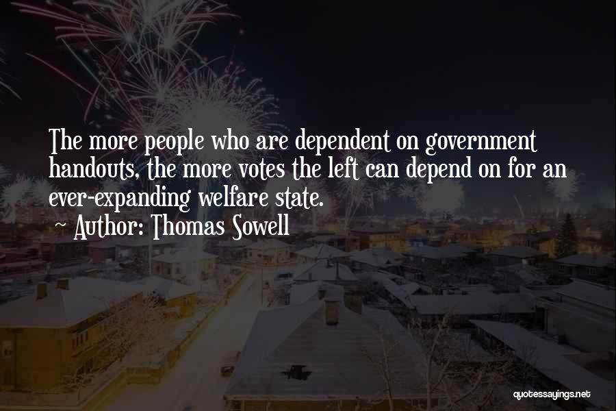 Welfare State Quotes By Thomas Sowell