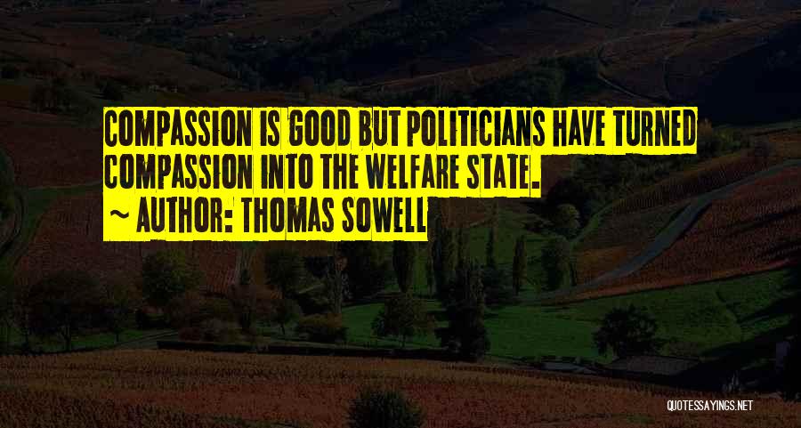 Welfare State Quotes By Thomas Sowell