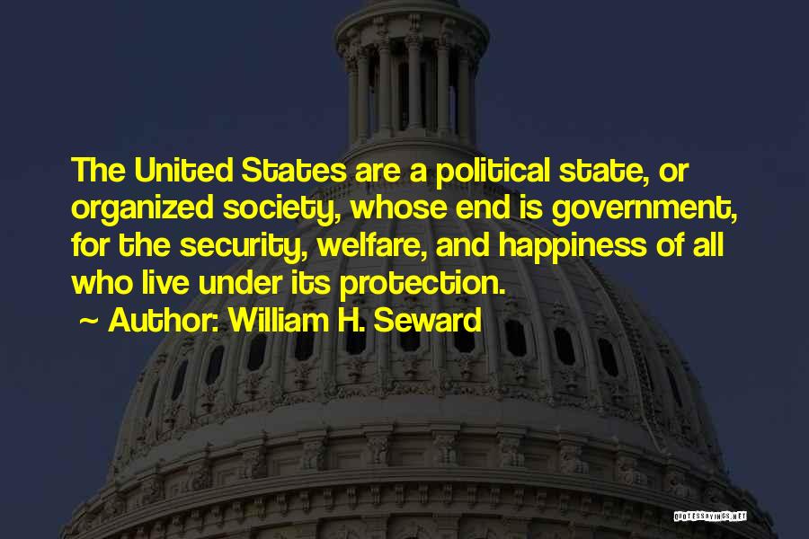 Welfare State Quotes By William H. Seward