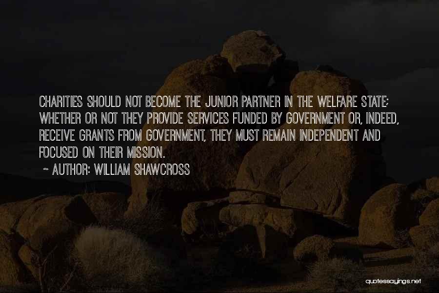 Welfare State Quotes By William Shawcross