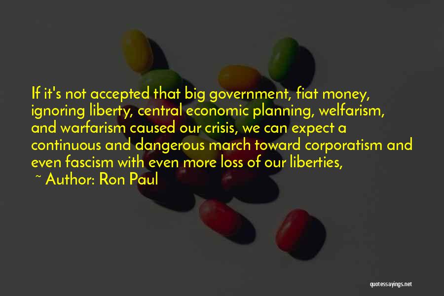 Welfarism Quotes By Ron Paul