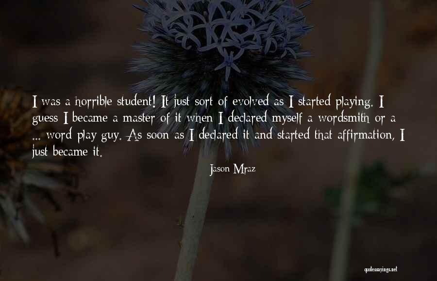 Weliswaar Synoniem Quotes By Jason Mraz Weliswaar Synoniem Quotes By Jason Mraz