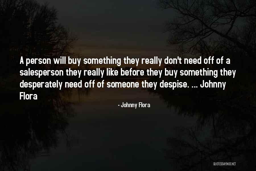 Welkownerservices Quotes By Johnny Flora Welkownerservices Quotes By Johnny Flora