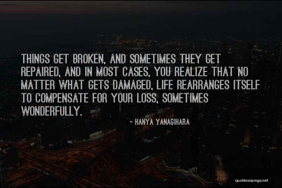 Welkte Quotes By Hanya Yanagihara Welkte Quotes By Hanya Yanagihara